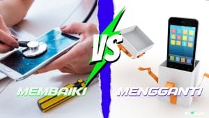 Membaiki Vs Mengganti Telefon Bimbit